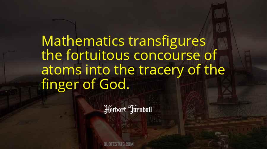 Quotes About Fortuitous #1174394
