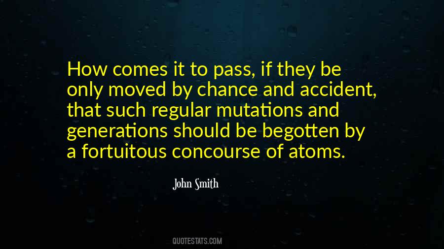 Quotes About Fortuitous #886348