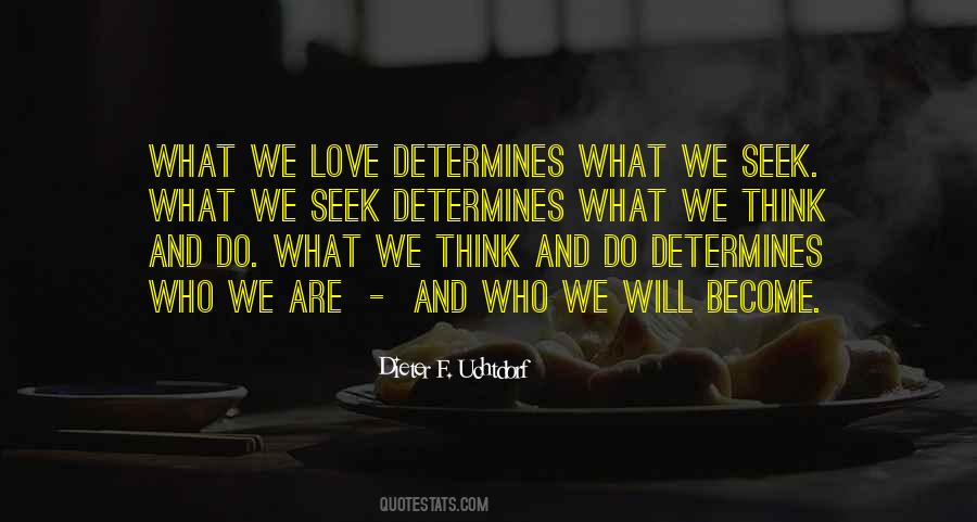 What We Seek Quotes #1758705