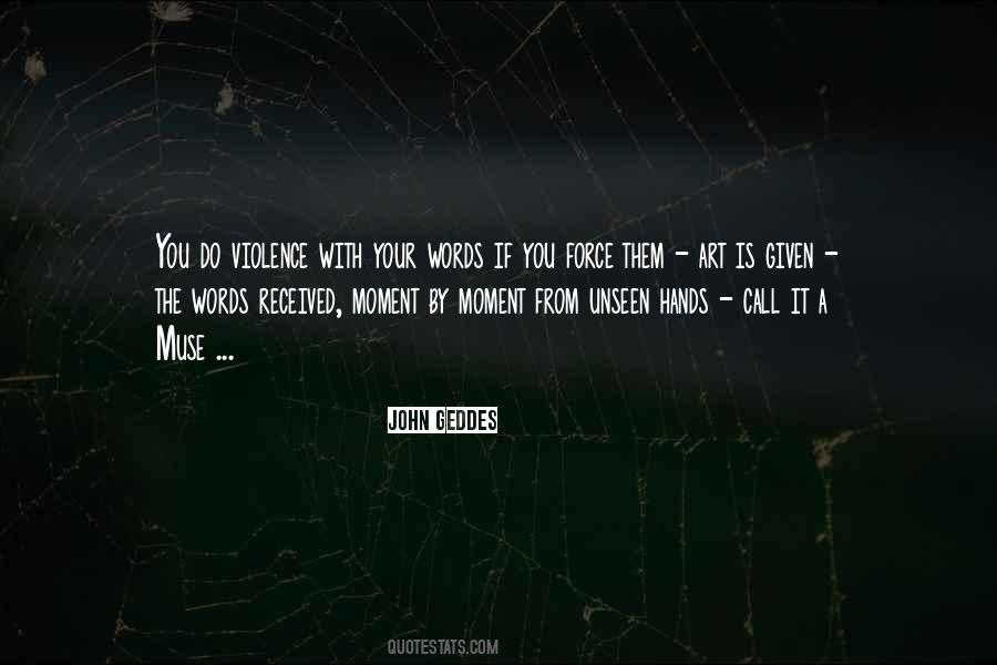 Violence Is The Language Quotes #1712475