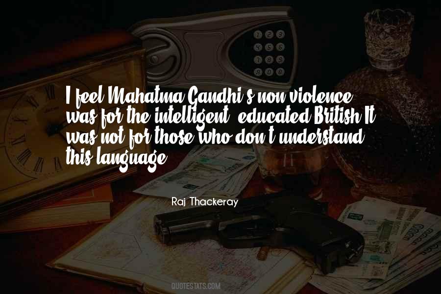 Violence Is The Language Quotes #203493