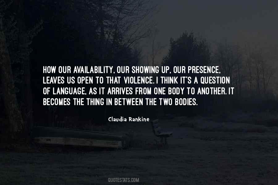 Violence Is The Language Quotes #340157