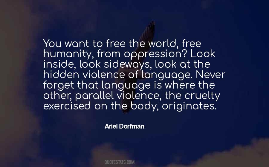 Violence Is The Language Quotes #697567