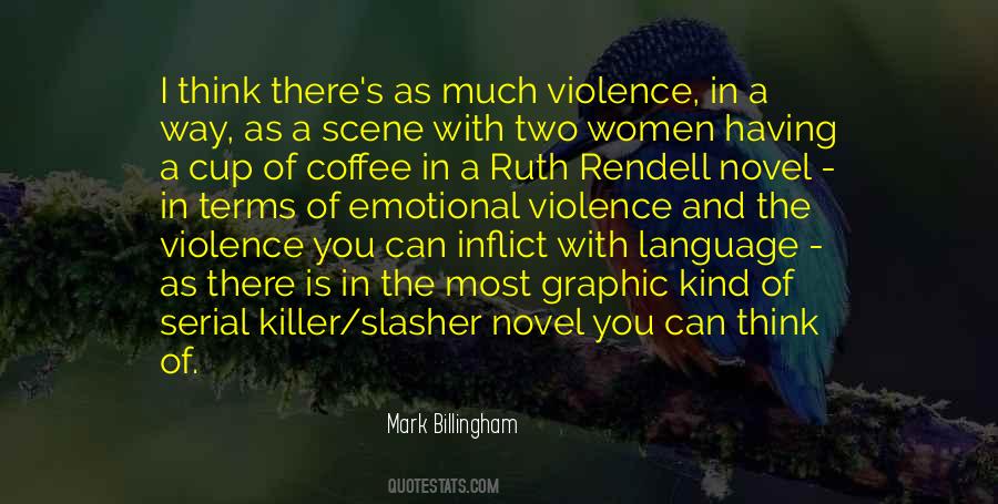 Violence Is The Language Quotes #827926