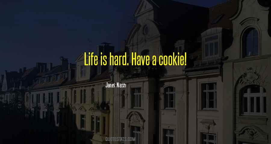 Quotes About Life Is Hard #1690052