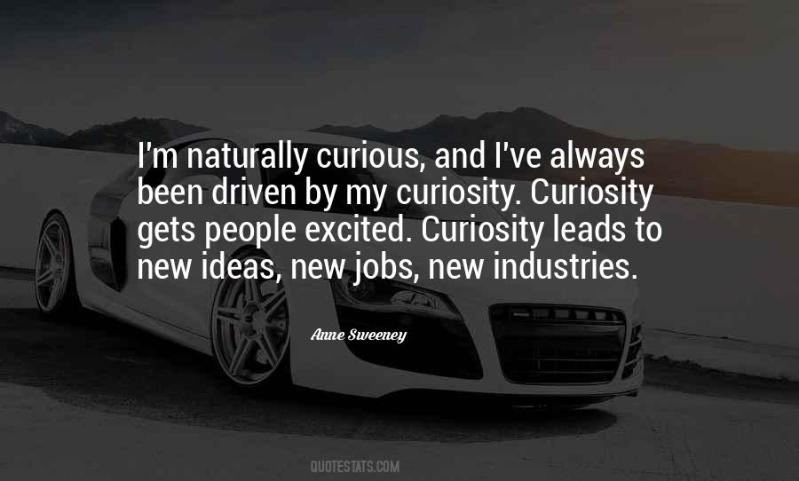 Quotes About Curiosity #1647482