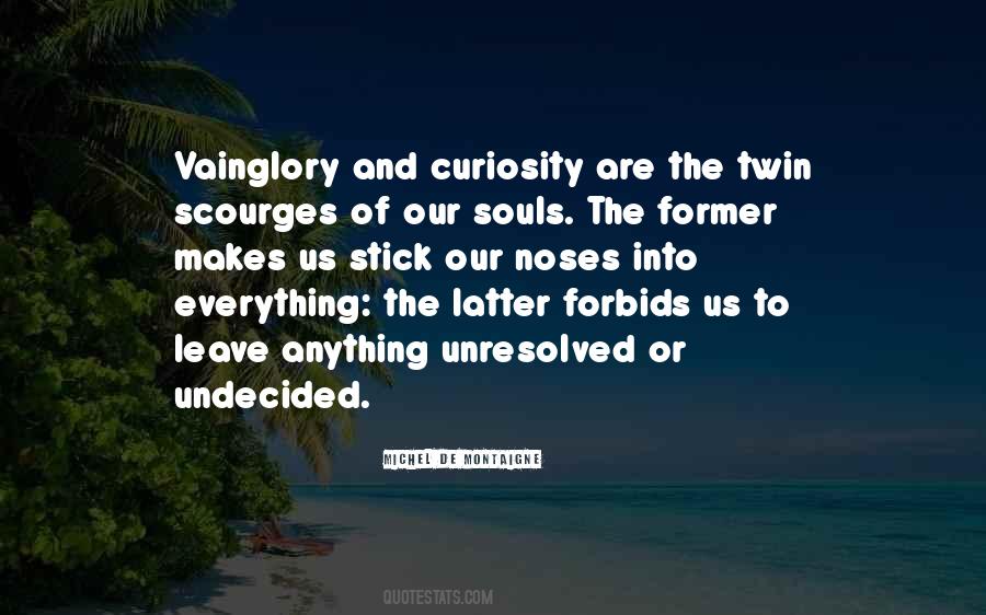 Quotes About Curiosity #1716146