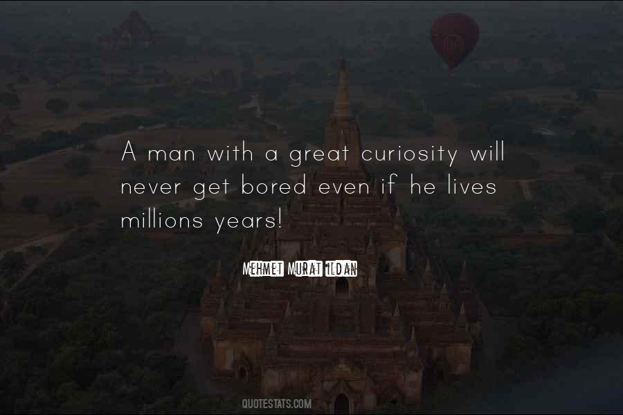 Quotes About Curiosity #1746734