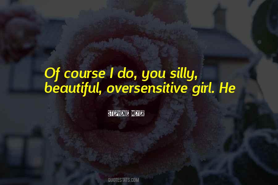 Quotes About Silly Girl #648219