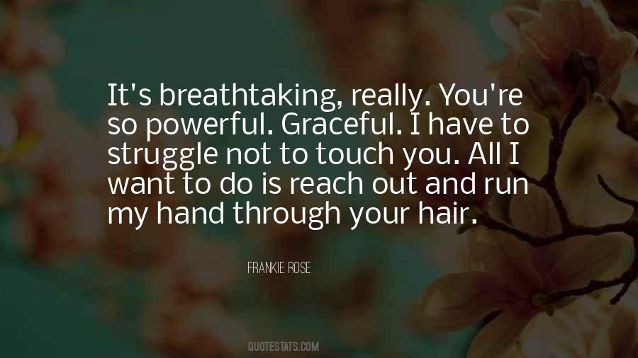 You Are Breathtaking Quotes #290639