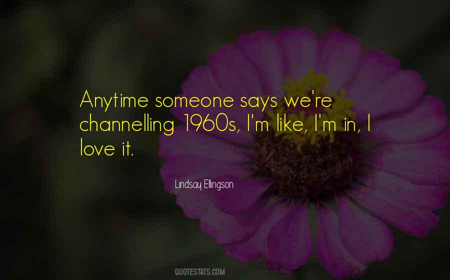 Channelling Love Quotes #1421570