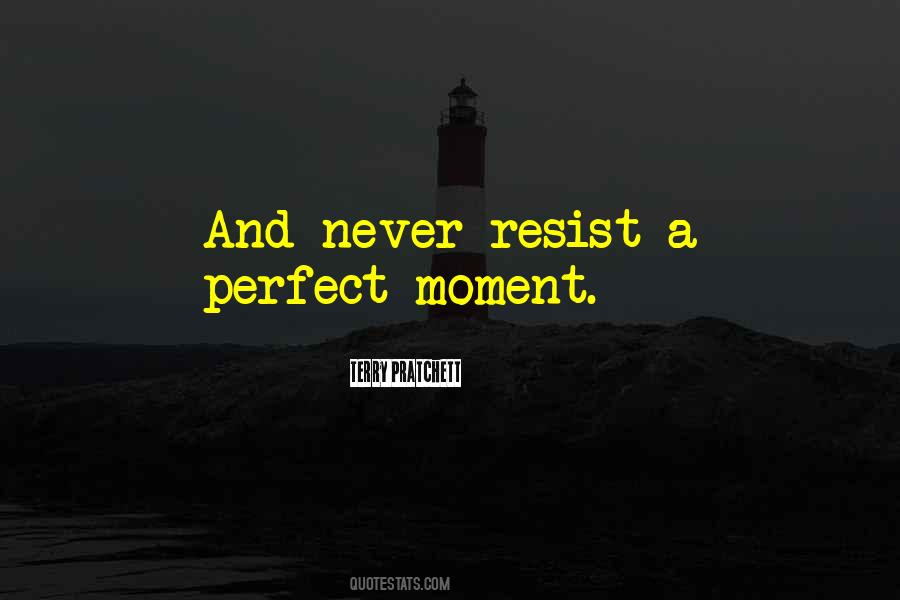 Quotes About Perfect Moments #673309