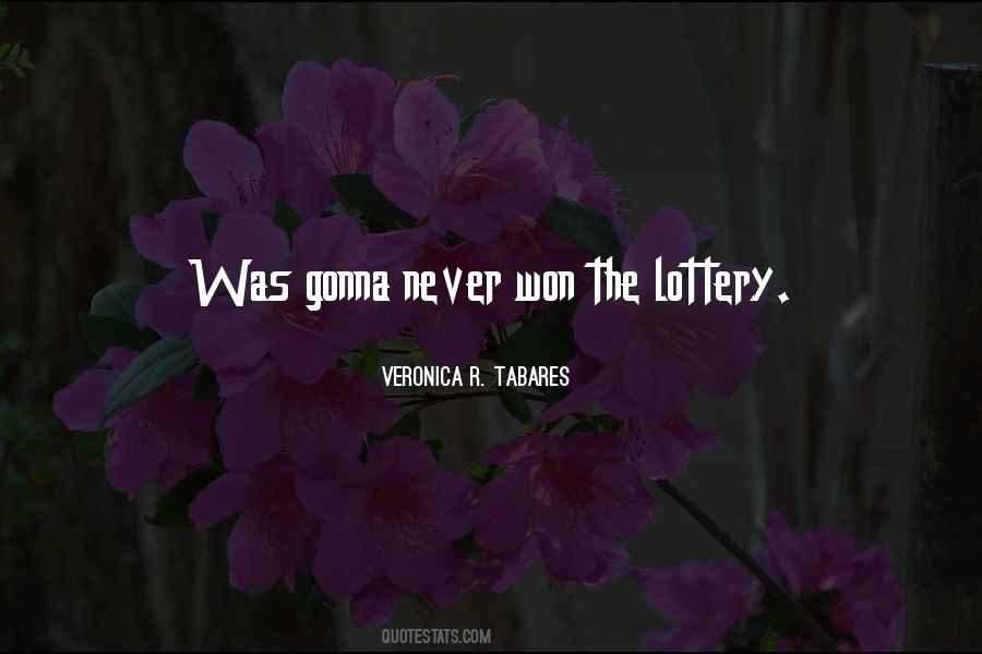 Quotes About The Lottery #1321278