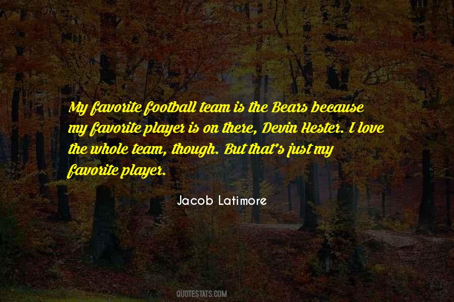 Quotes About My Football Team #106476
