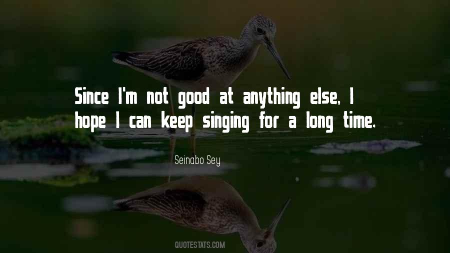 Keep Singing Quotes #606511