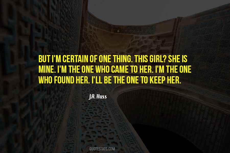 Quotes About She Is Mine #1755086