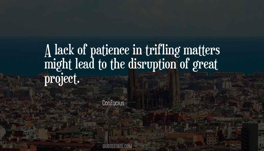 Great Patience Quotes #1856994