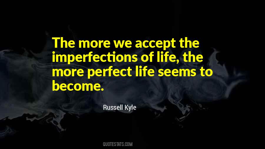 Quotes About Perfect Imperfections #1543329