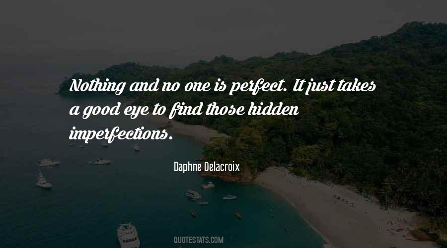 Quotes About Perfect Imperfections #935614