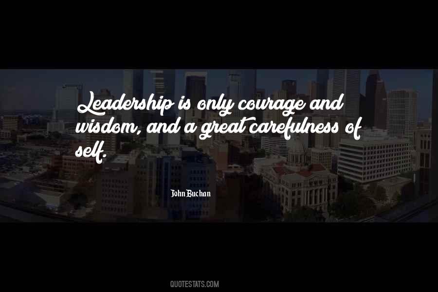 Quotes About Leadership And Courage #174059