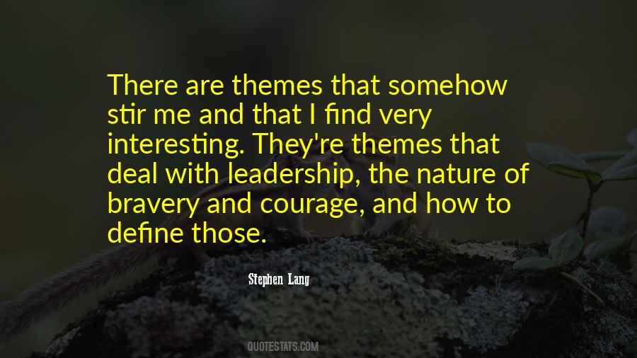 Quotes About Leadership And Courage #496934