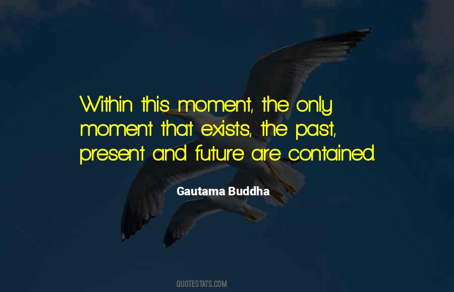 Quotes About Present And Future #1050438