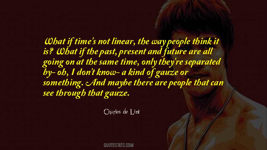 Quotes About Present And Future #1550730