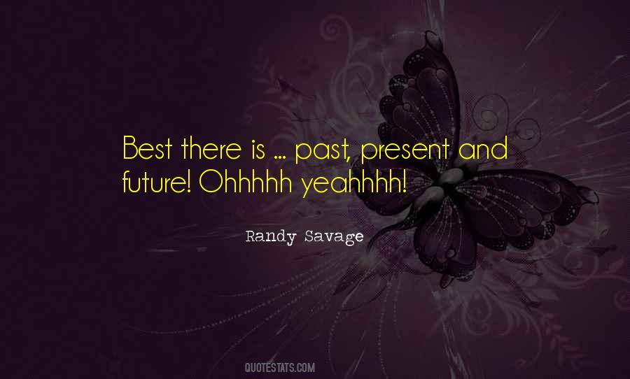 Quotes About Present And Future #1625630