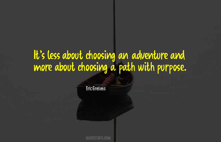 Quotes About Choosing Your Path #1193246