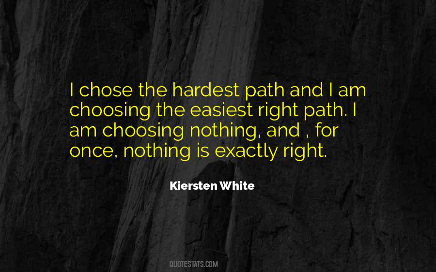 Quotes About Choosing Your Path #675048
