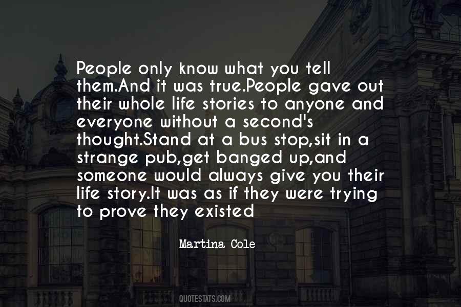 Quotes About Everyone Having A Story To Tell #1281352