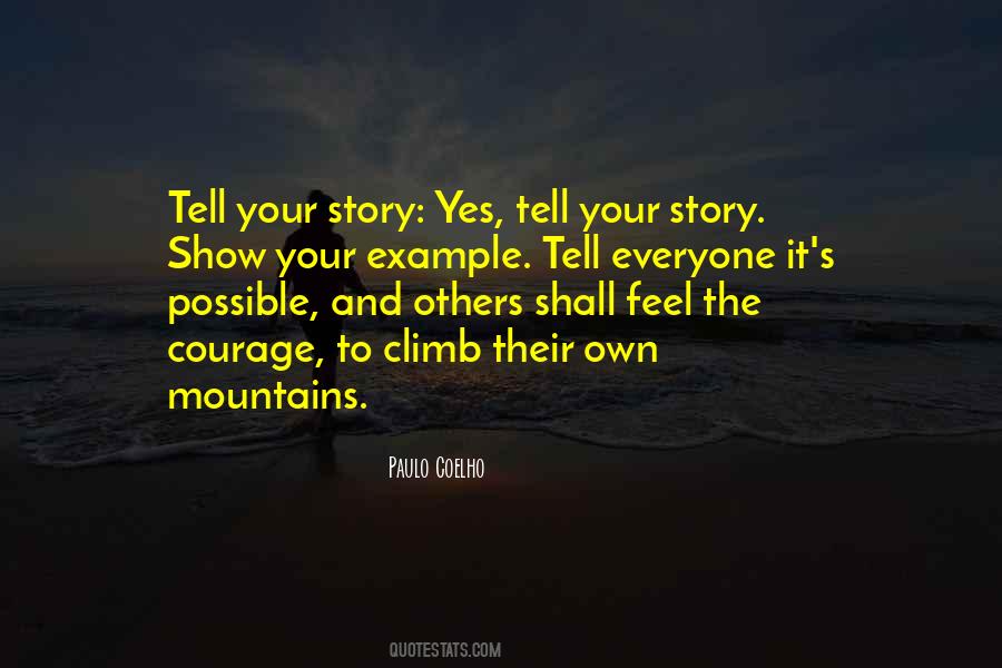 Quotes About Everyone Having A Story To Tell #271771