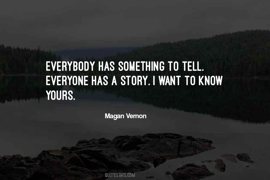 Quotes About Everyone Having A Story To Tell #611500