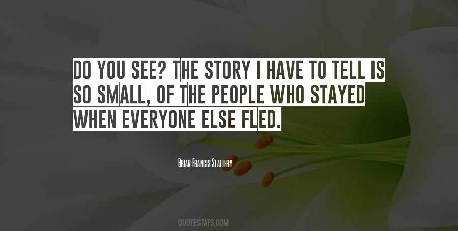 Quotes About Everyone Having A Story To Tell #617282