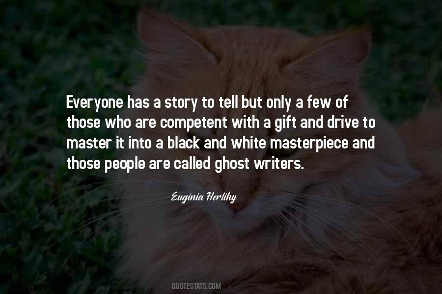 Quotes About Everyone Having A Story To Tell #761138