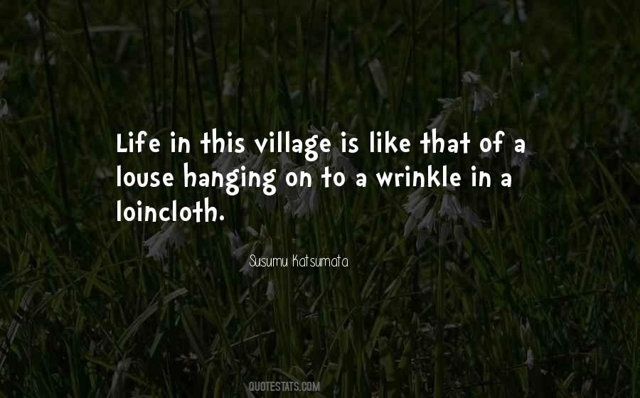 Quotes About A Village Life #1724339