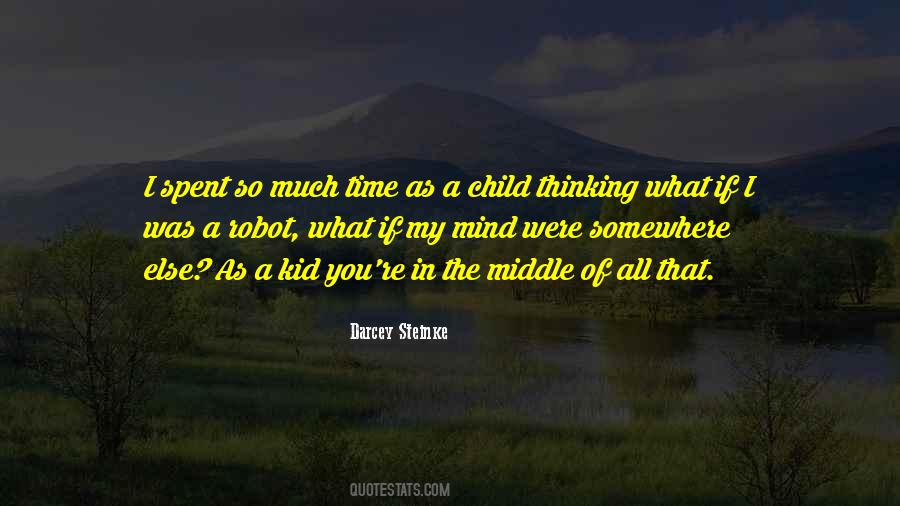 Quotes About The Mind Of A Child #1249044