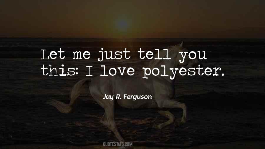 Quotes About Polyester #1858069