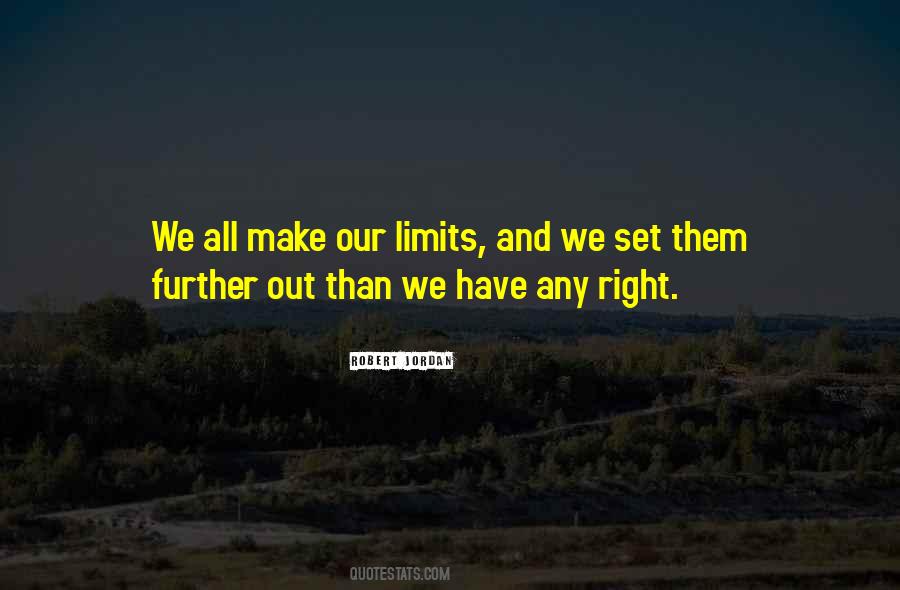 Our Limits Quotes #501522