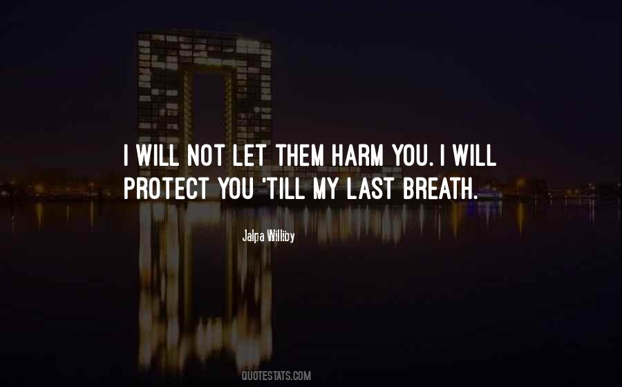 Will Protect You Quotes #1309166