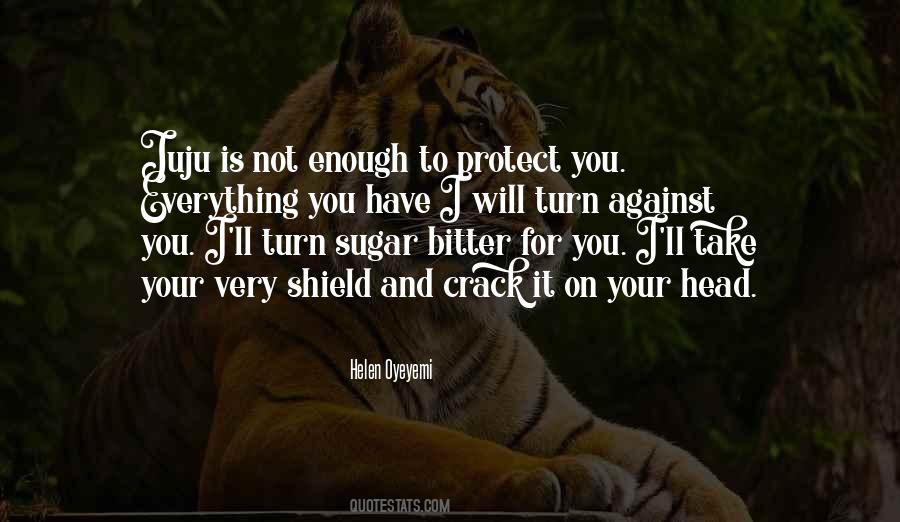 Will Protect You Quotes #307114