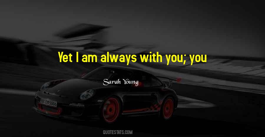 Quotes About Always With You #993161
