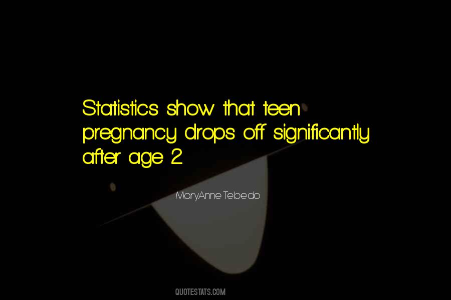 Teen Age Quotes #324359