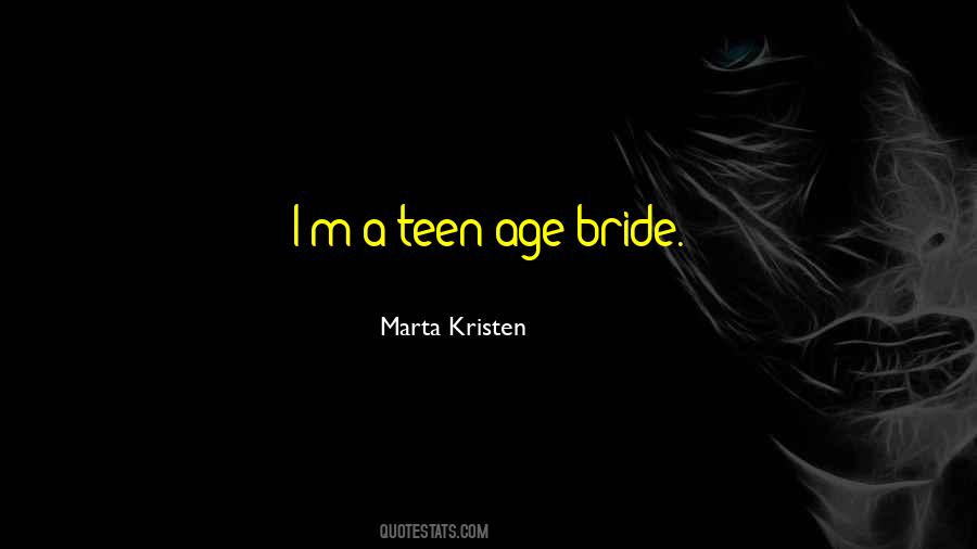 Teen Age Quotes #946803