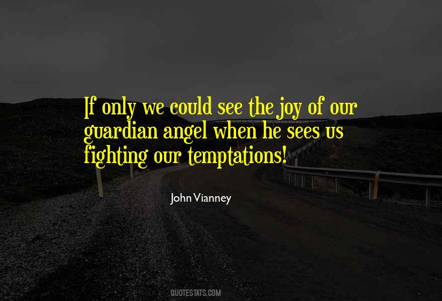 Quotes About Fighting Temptations #1016905