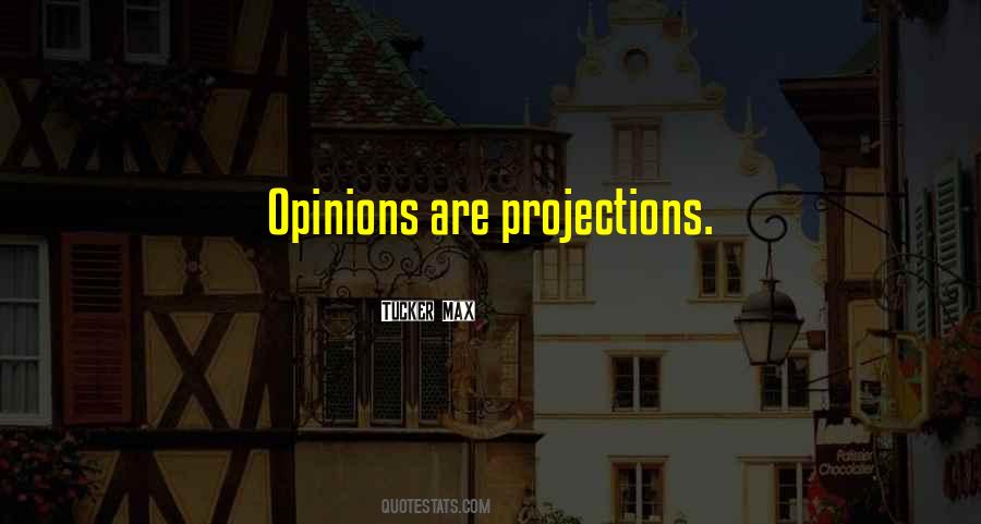 Quotes About Projections #111012