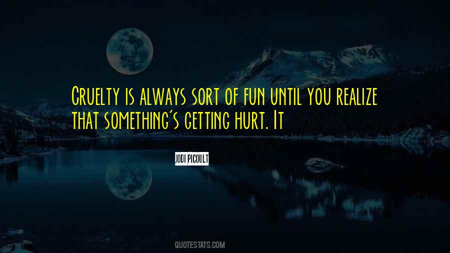 Quotes About Getting Hurt #1416923