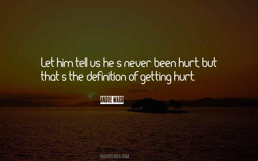 Quotes About Getting Hurt #317166