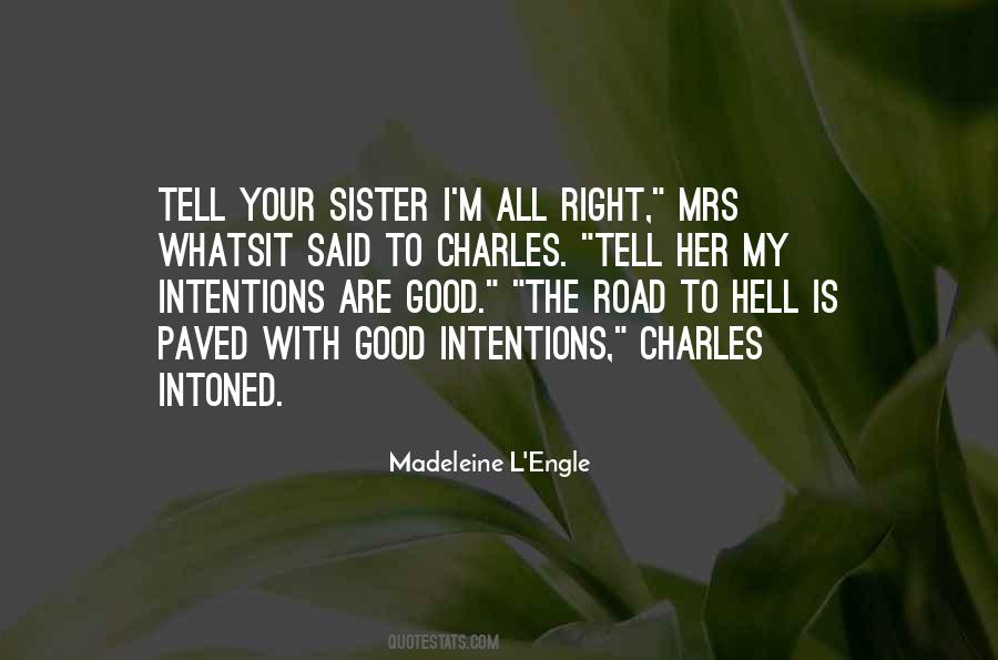 Paved With Good Intentions Quotes #1418326
