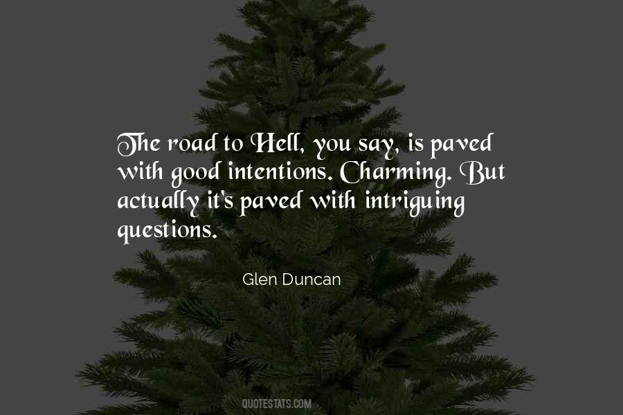 Paved With Good Intentions Quotes #1620576